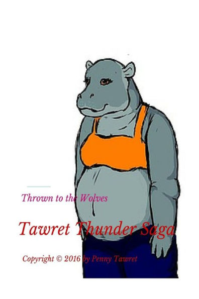 Thrown To The Wolves (Tawret Thunder)