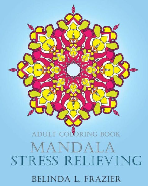 Adult Coloring Book : Mandala Stress Relieving: Mandala Coloring Book, Stress Relieving Patterns, Coloring Books For Adults, Adult Coloring Book, Meditation Coloring Book