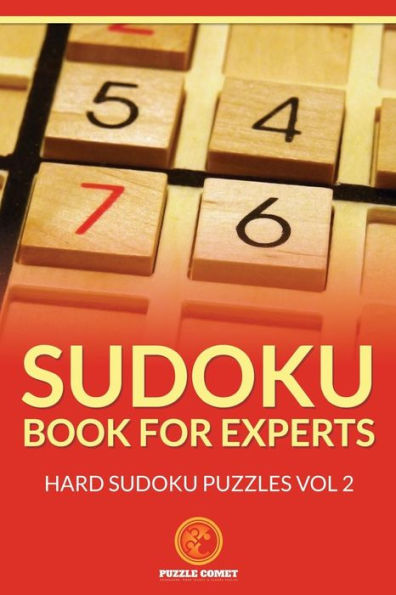 Sudoku Book For Experts: Hard Sudoku Puzzles Vol 2