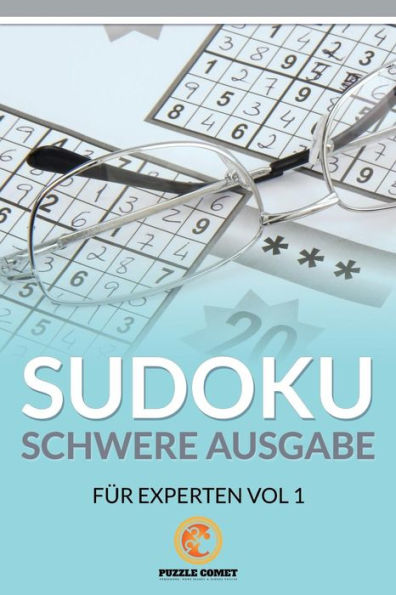 Sudoku Schwere Ausgabe F?r Experten Vol 1 (German Edition)