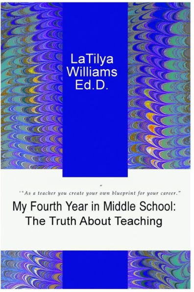 My Fourth Year In Middle School: The Truth About Teaching