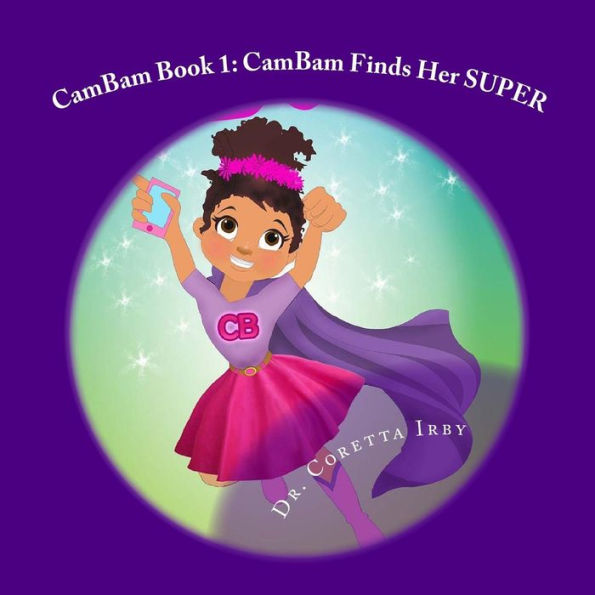 Cambam Book 1: Cambam Finds Her Super
