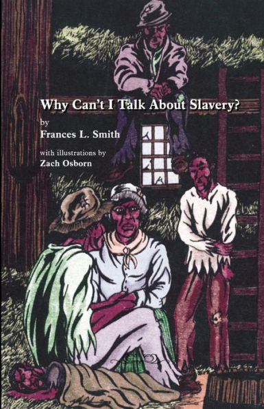 Why Can?T I Talk About Slavery?