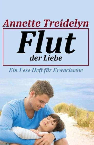 Flut Der Liebe (Ein Lese Heft FUr Erwachsene) (German Edition)