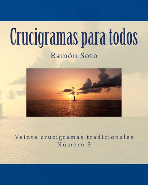Crucigramas Para Todos: Veinte Crucigramas Tradicionales (Crucigramas Para Todos - Formato Grande) (Spanish Edition) - 9781534909908