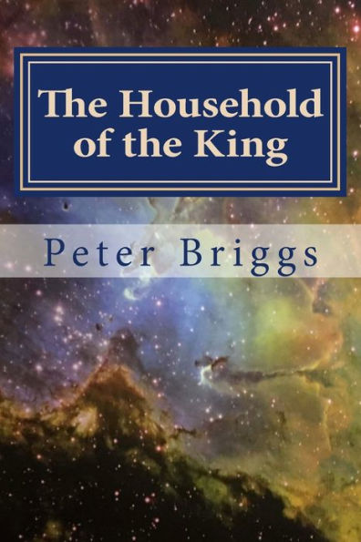 The Household Of The King: Walking In The Way Of Christ & The Apostles Study Guide Series, Part 2 Book 11 (Walking In The Way Of Christ And The Apostles Study Guide Series)