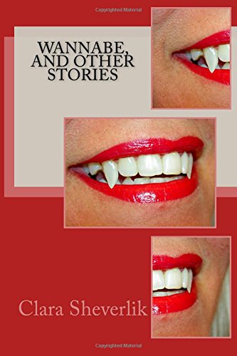 Wannabe, And Other Stories