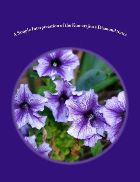 A Simple Interpretation Of The Kumarajiva?S Diamond Sutra