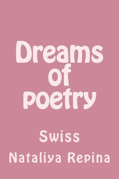 Dreams Of Poetry: Swiss (Russian Edition)