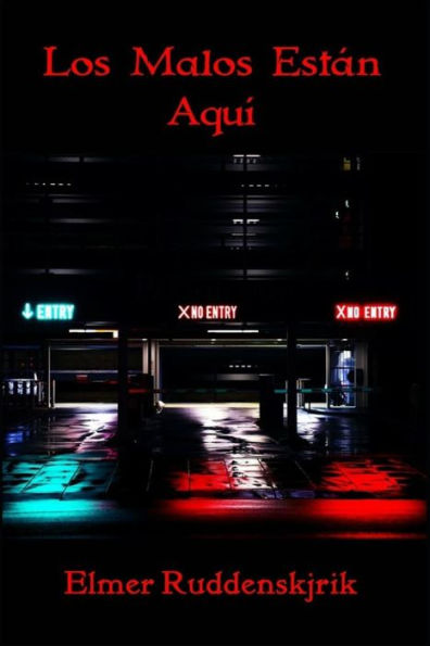 Los Malos Est?n Aqu? (Spanish Edition)