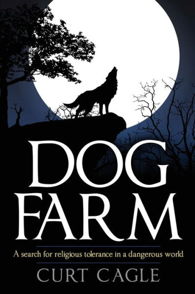 Dog Farm: A Search For Religious Tolerance In A Dangerous World