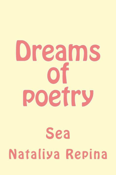 Dreams Of Poetry: Sea (Russian Edition)