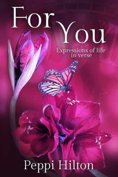 For You: Expressions Of Life In Verse