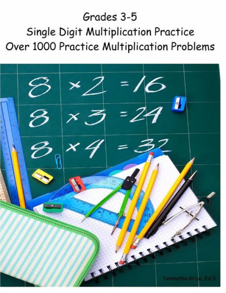 Grades 3-5 Single Digit Multiplication Practice Workbook