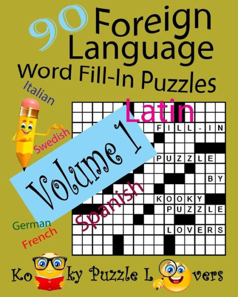 Foreign Language Word Fill-In Puzzles, Volume 1, 90 Puzzles