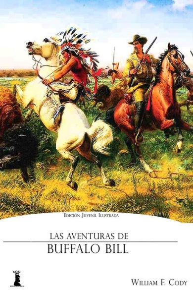 Las Aventuras De Buffalo Bill (Spanish Edition)