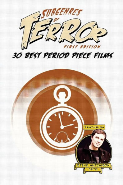 Subgenres Of Terror: 30 Best Period Piece Films (Subgenres Of Terror, 1St Edition (B&W))