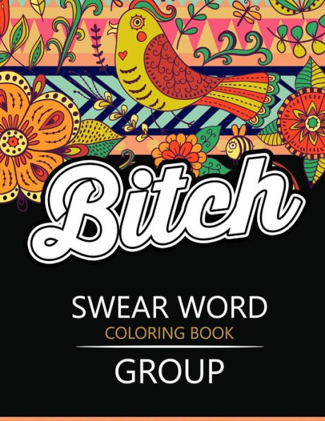 Swear Word Coloring Book Group: Insult Coloring Book ,Adult Coloring Books (Rude And Insult Coloring Book) - 9781535021371