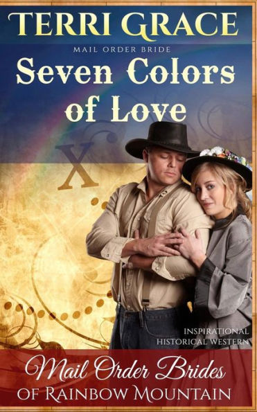 Mail Order Bride: Seven Colors Of Love: Inspirational Historical Western (Mail Order Brides Of Rainbow Mountain)