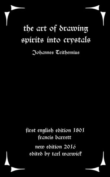 The Art Of Drawing Spirits Into Crystals: The Doctrine Of Spirits