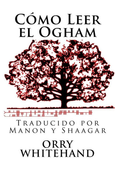 Como Leer El Ogham (Spanish Edition)