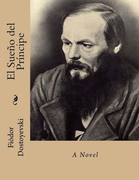 El Sueño Del Príncipe (Spanish Edition) - 9781535076999