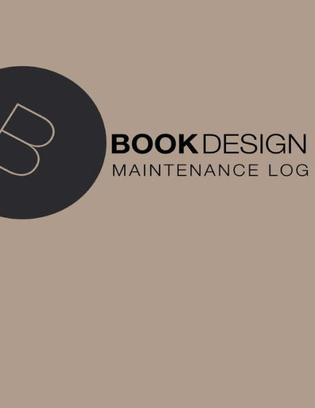 Maintenance Log: 8.5 X 11, 110 Pages, Brown Cover