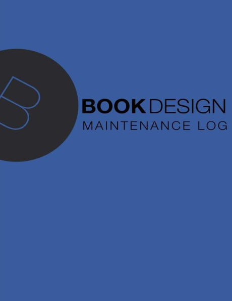 Maintenance Log: Blue Cover, 110 Pages, 8.5 X 11