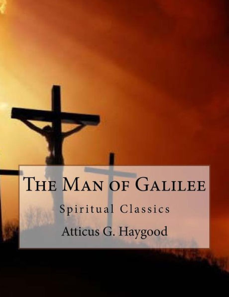 The Man Of Galilee: Spiritual Classics