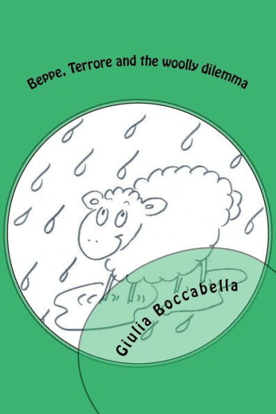 Beppe, Terrore And The Woolly Dilemma (Beppe And His Farmyard Adventures)