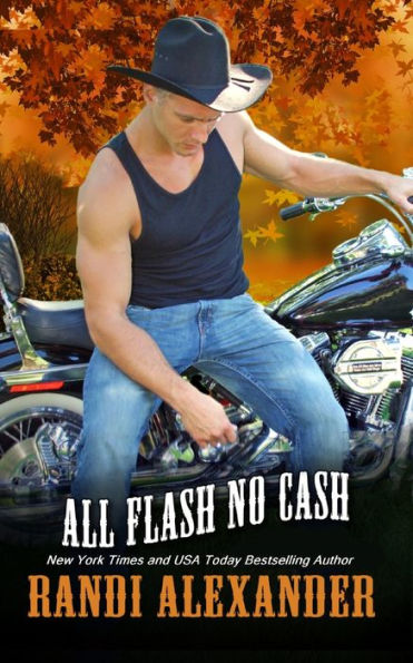 All Flash No Cash: A Red Hot Treats Book (All Cowboy)