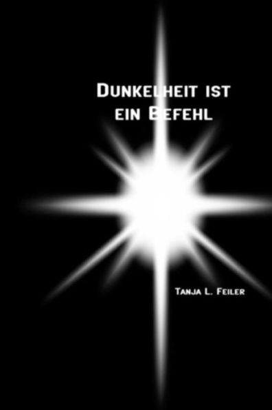 Dunkelheit Ist Ein Befehl: Dark Thriller (German Edition)