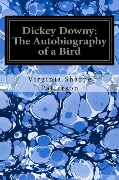Dickey Downy: The Autobiography Of A Bird