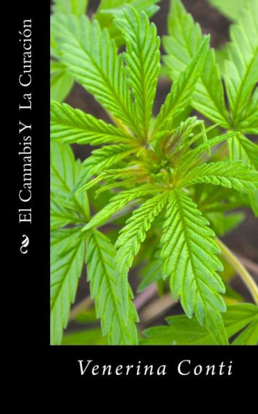 El Cannabis Y La Curacion (Spanish Edition)