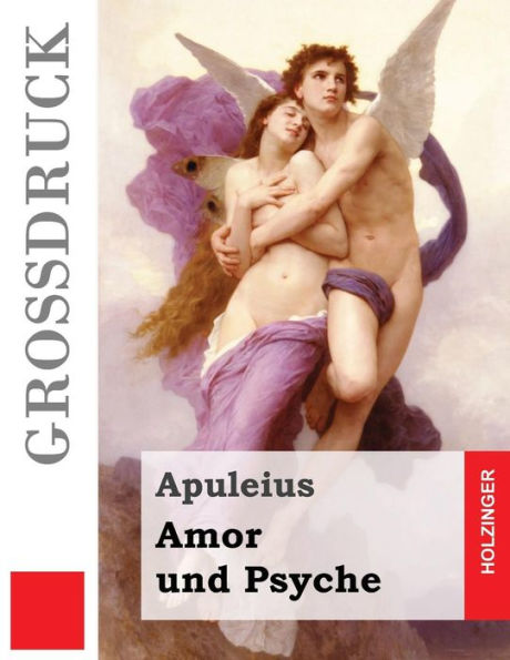 Amor Und Psyche (Gro?druck) (German Edition) - 9781535157360