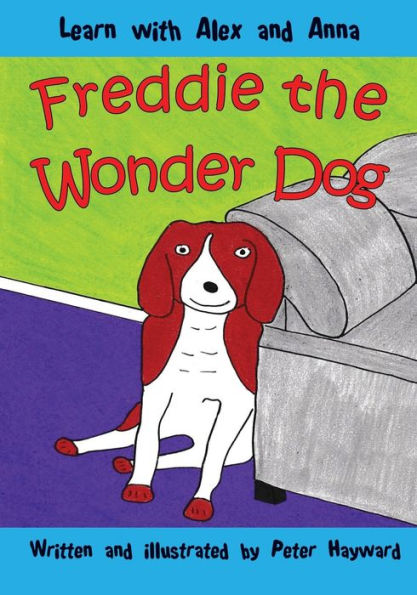 Freddie The Wonder Dog (Learn With Alex And Anna)