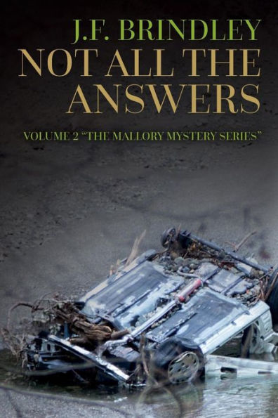 Not All The Answers: Book 2 "The Mallory Mystery Series”