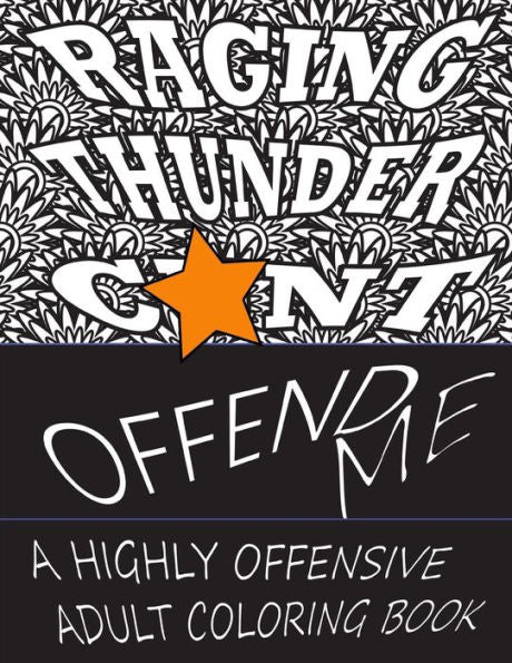 Offend Me: A Highly Offensive Adult Coloring Book (Highly Offensive Adult Colouring Book)
