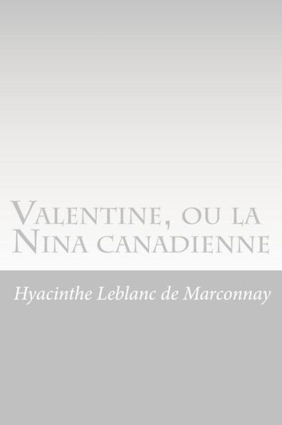 Valentine, Ou La Nina Canadienne (French Edition)