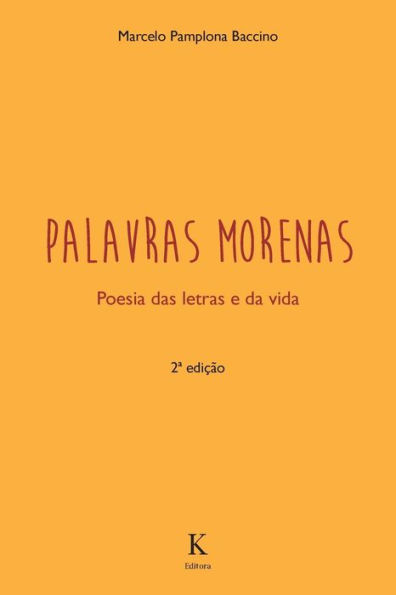Palavras Morenas - Poesia Das Letras E Da Vida (Portuguese Edition)