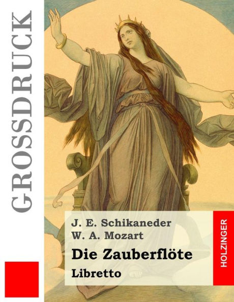 Die Zauberfl?te: Libretto (German Edition)