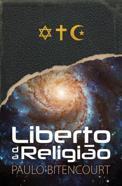 Liberto Da Religião: O Inestimável Prazer De Ser Um Livre-Pensador (Portuguese Edition)