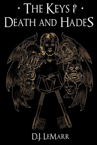 The Keys Of Death And Hades (The Epic Of Lucifer) (Volume 1)