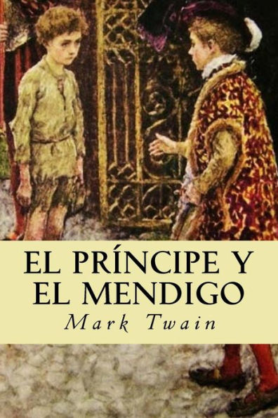 El Príncipe Y El Mendigo (Spanish Edition) - 9781535213363