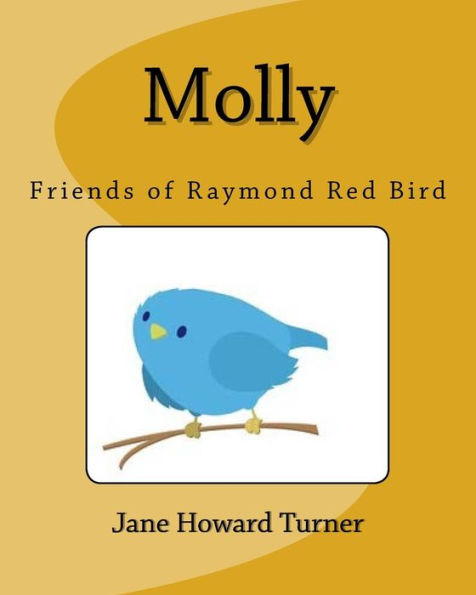 Molly: Friends Of Raymond Red Bird