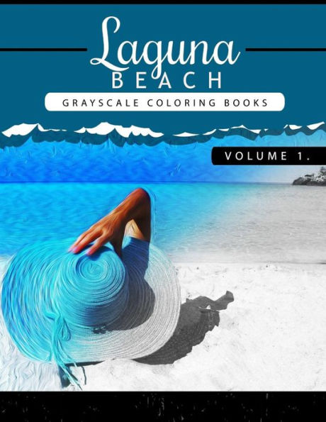 Laguna Beach Volume 1: Sea,Lost Ocean,Dolphin,Shark Grayscale Coloring Books For Adults Relaxation Art Therapy For Busy People (Adult Coloring Books ... Coloring Books) (Laguna Beach Sea Ocean)