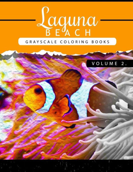 Laguna Beach Volume 2: Sea,Lost Ocean,Dolphin,Shark Grayscale Coloring Books For Adults Relaxation Art Therapy For Busy People (Adult Coloring Books ... Coloring Books) (Laguna Beach Sea Ocean)