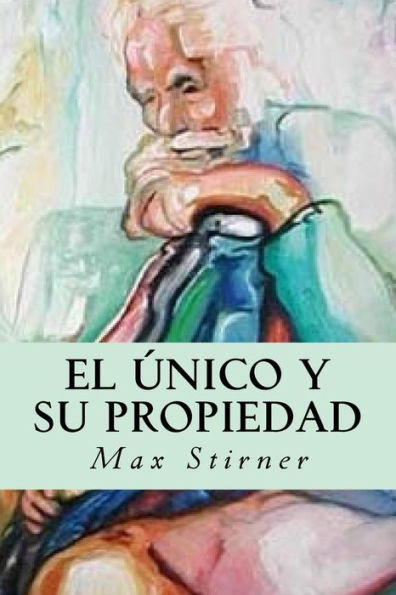 El ?nico Y Su Propiedad (Spanish Edition)