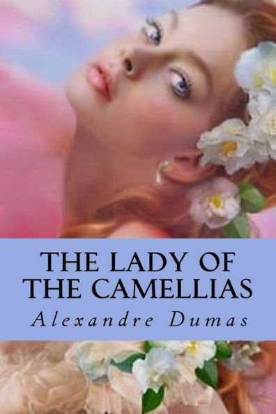 The Lady Of The Camellias - 9781535234856