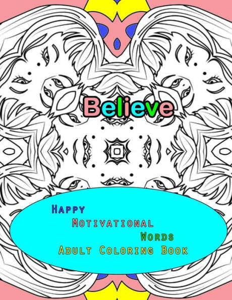 Happy Motivational Words Adult Coloring Book